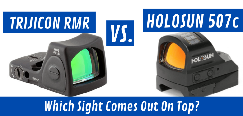 Holosun 507c Vs RMR [Which Optic Is Right For You?] - Red Dot Shooters