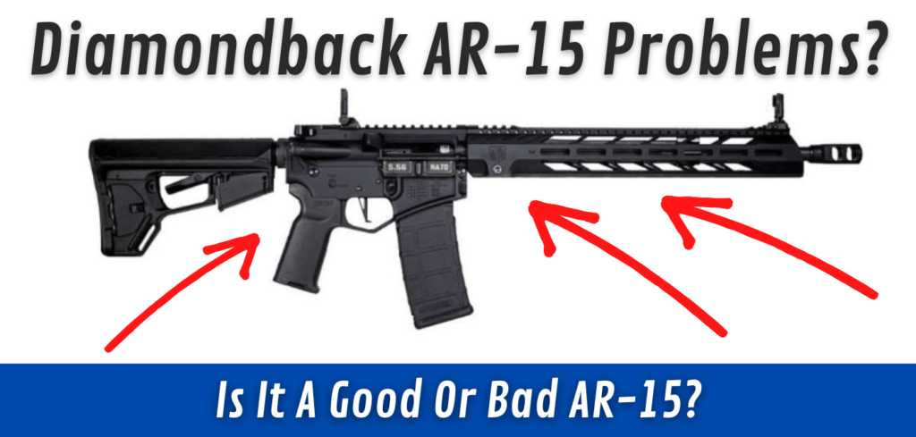 Diamondback AR-15 Problems? [Is The Diamondback AR-15 Good Or Bad
